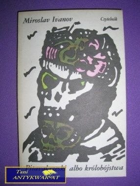 PITAVAL CZESKI ALBO KRÓLOBÓJSTWO - M. Ivanow