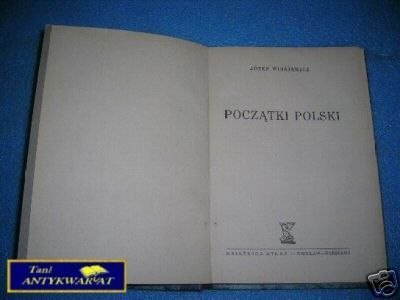 POCZĄTKI POLSKI - J.Widajewicz