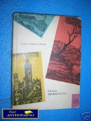 PODRÓŻE MICKIEWICZA - S.Podhorska-Okołów