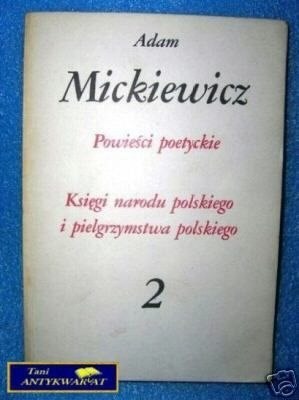 POWIEŚCI POETYCKIE, KSIĘGI... - A.Mickiewicz