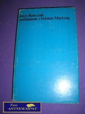 POŻEGNANIE Z BEKIEM MARTYNĄ-J.Korczak