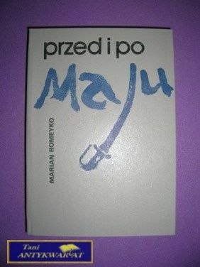 PRZED I PO MAJU - Marian Romeyko