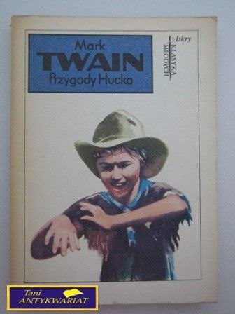 PRZYGODY HUCKA M. Twain PRZYGODY HUCKA M. Twain