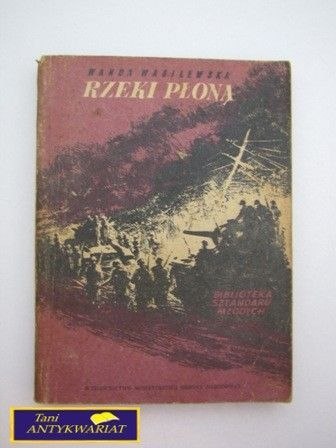 RZEKI PŁONĄ W. Wasilewska