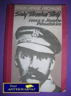 SIWY STRZELCA STRÓJ.. - Z. J. Michalski