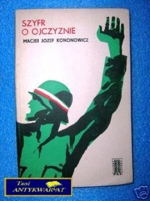 SZYFR O OJCZYŹNIE - M.J.Kononowicz