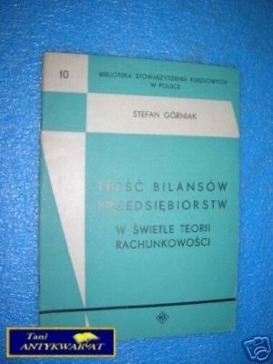 TREŚĆ BILANSÓW PRZEDSIĘBIORSTW W ŚWIETLE TEOR