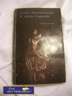 W SŁUŻBIE CROMWELLA - P. M. Grafczyński