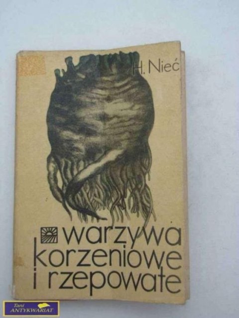 WARZYWA KORZENNE I RZEPOWATE - H. Nieć