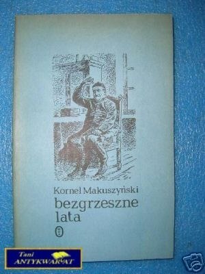 BEZGRZESZNE LATA - K.Makuszyński