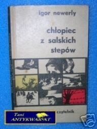CHŁOPIEC Z SALSKICH STEPÓW - I.Newerly