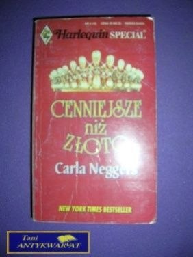CIEMNIEJSZE NIŻ ZŁOTO - Carla Neggers
