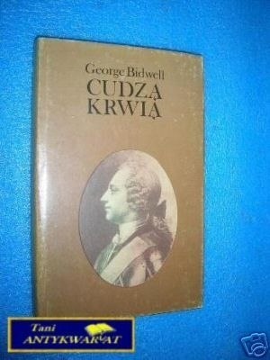 CUDZĄ KRWIĄ - G.Bidwell