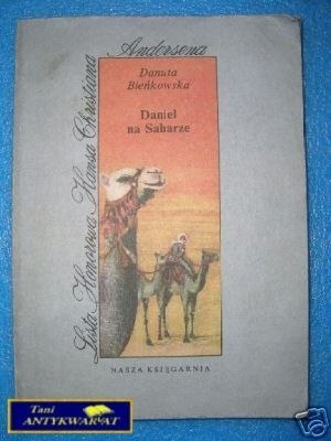 DANIEL NA SAHARZE - D.Bieńkowska