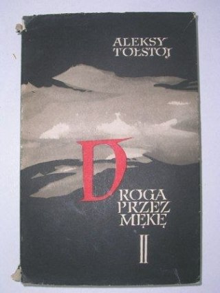 DROGA PRZEZ MĘKĘ II-Aleksy Tołstoj