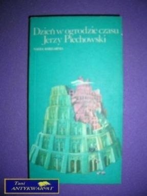 DZIEŃ W OGRODZIE CZASU Jerzy Piechowski