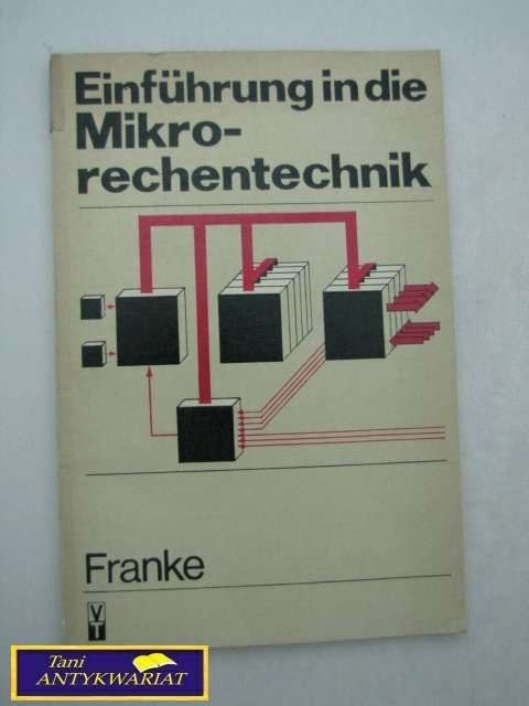 EINFURUNG IN DIE MIKRORECHENTECHNIK