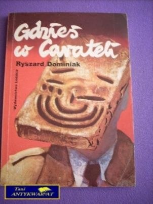 GDZIEŚ W CARATELI-R.Dominiak