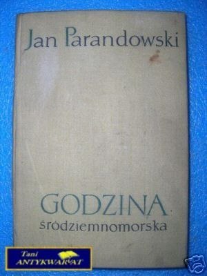 GODZINA ŚRÓDZIEMNOMORSKA - J.Parandowski