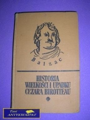 HISTORIA WIELKOŚCI I UPADKU CEZARA BIROTTEAU