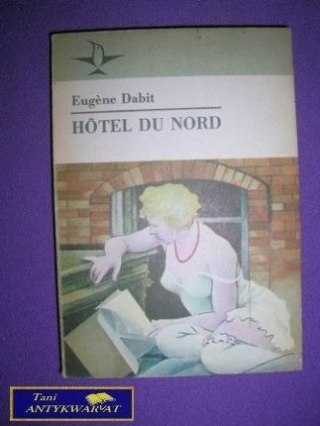 HOTEL DU NORD - E. Dabit
