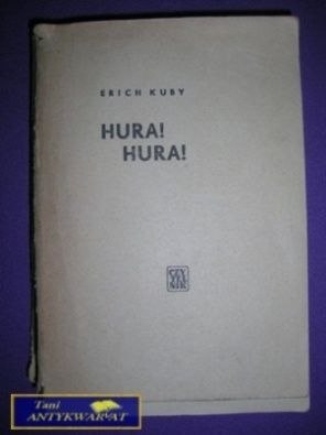 HURA ! HURA ! - Erich Kuby