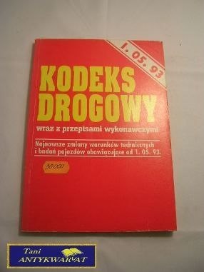 KODEKS DROGOWY WRAZ Z PRZEPISAMI WYKONAWCZYMI