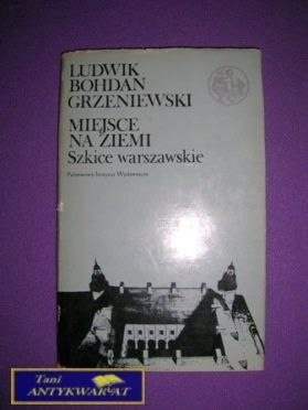 MIEJSCE NA ZIEMI - L. B. Grzeniewski