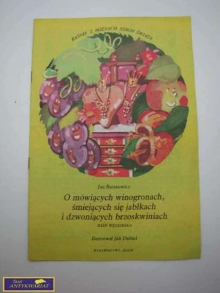 O MÓWIĄCYCH WINOGRONACH, ŚMIEJĄCYCH SIĘ...