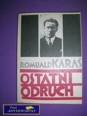 OSTATNI ODRUCH - Romuald Karaś