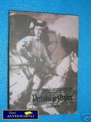 POLSKI JEŹDZIEC - W.Grzędzielski