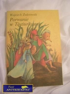 PORWANIE W TIUTIURLISTANIE- Wojciech Żukowski