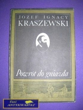 POWRÓT DO GNIAZDA - J. I. Kraszewski