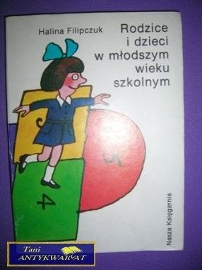 RODZICE I DZIECI W MŁODSZYM WIEKU SZKOLNYM