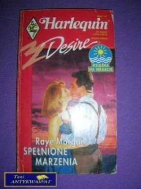 SPEŁNIONE MARZENIA Raye Morgan