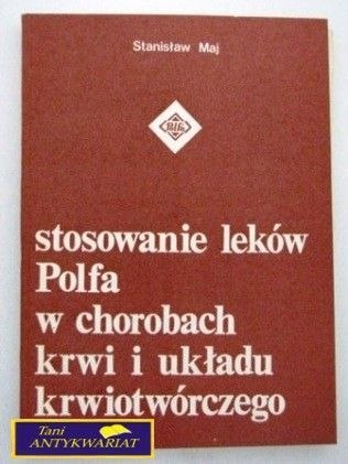 STOSOWANIE LEKÓ POLFA W CHOROBACH KRWI... STOSOWANIE LEKÓ POLFA W CHOROBACH KRWI...