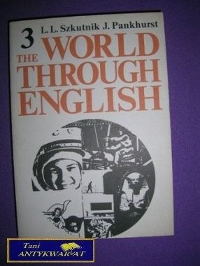 THE WORLD THROUGH ENGLISH 3