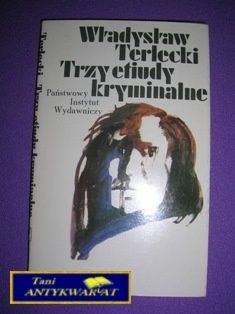 TRZY ETIUDY KRYMINALNE - W. Terlecki