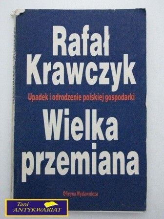 WIELKA PRZEMIANA UPADEK I ODRODZENIE POLSKIEJ GOS