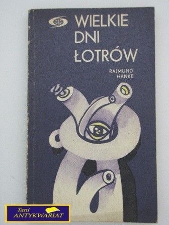 WIELKIE DNI ŁOTRÓW-Rajmund Hanke
