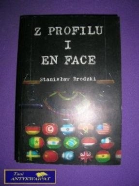 Z PROFILU I EN FACE Stanisław Brodzki