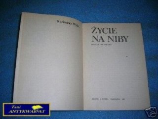ŻYCIE NA NIBY - K.Wyka