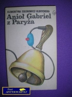 ANIOŁ GABRIEL Z PARYŻA - K. Sołonowicz