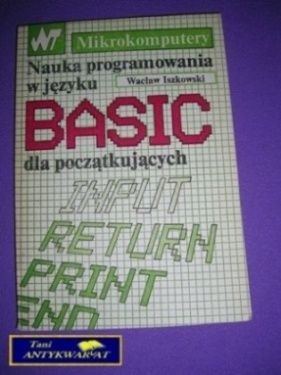 BASIC DLA POCZĄTKUJĄCYCH - W. Iszkowski