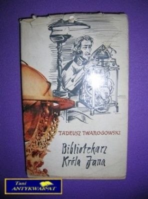 BIBLIOTEKARZ KRÓLA JANA - T. Twarogowski