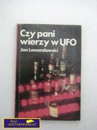 CZY PANI WIERZY W UFO Jan Lewandowski