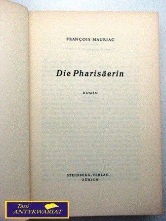 DIE PHARISAERIN Francois Mauriac