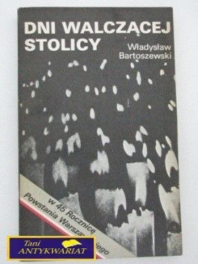 DNI WALCZĄCEJ STOLICY- W. Bartoszewski