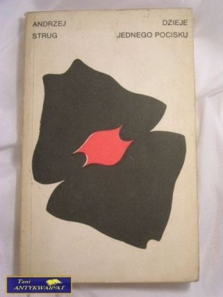 DZIEJE JEDNEGO POCISKU- ANDRZEJ STRUG
