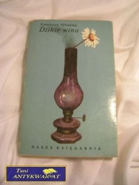 DZIEKIE WINO-K.Witwicka
